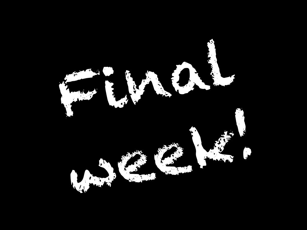 Final week.001