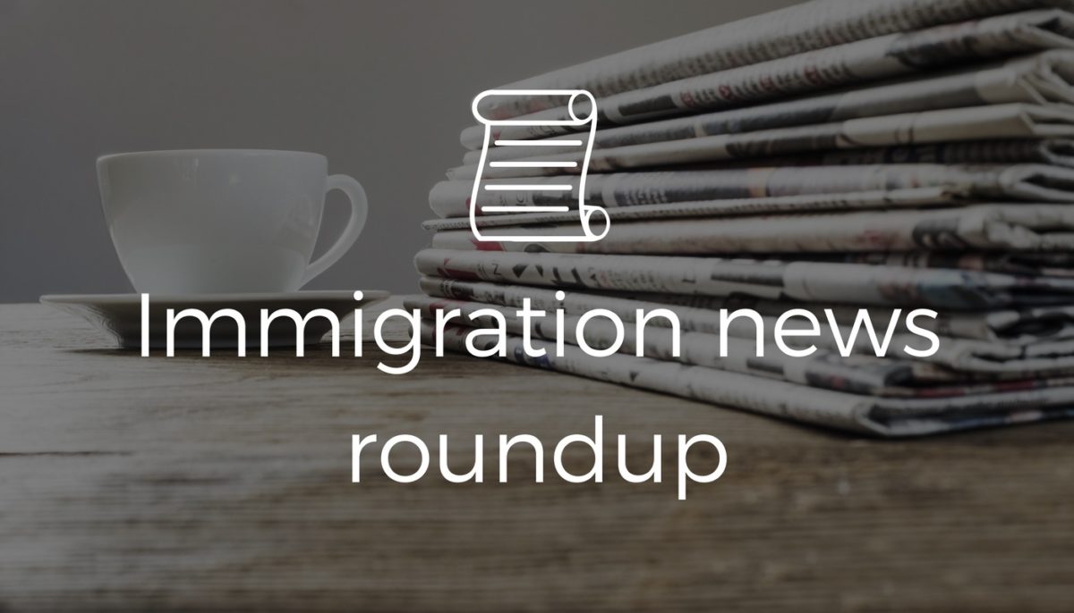 Immigration news roundup